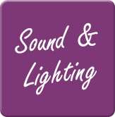 Sound and Lighting