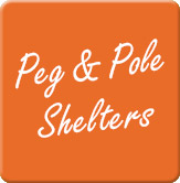 Peg and Pole Shelters