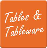 Tables & Tableware